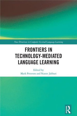 Frontiers in Technology-Mediated Language Learning