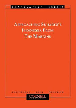 Approaching Suharto's Indonesia from the Margins