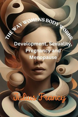 THE WAY WOMENS BODY WORKS