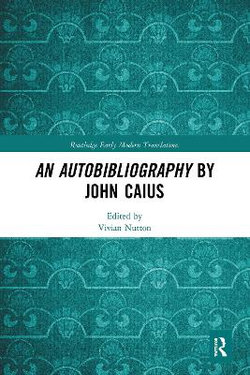 An Autobibliography by John Caius