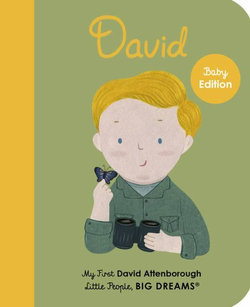 David Attenborough (My First Little People, Big Dreams)