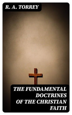 The Fundamental Doctrines of the Christian faith