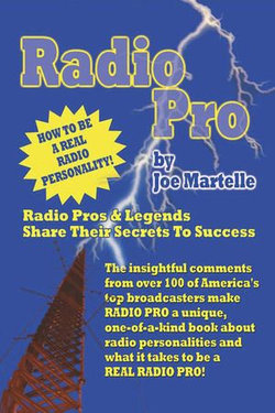 Radio Pro: The Making of an On-Air Personality and What It Takes