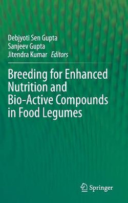 Breeding for Enhanced Nutrition and Bio-Active Compounds in Food Legumes