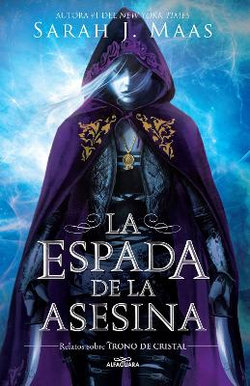 La Espada de la Asesina. Relatos de Trono de Cristal / the Assassins Blade: the Throne of Glass Novellas