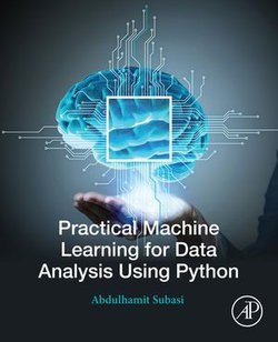 Practical Machine Learning for Data Analysis Using Python