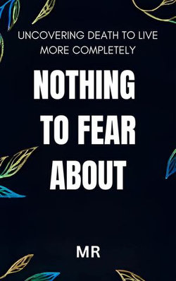 Nothing to Fear About