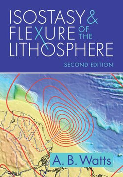 Isostasy and Flexure of the Lithosphere