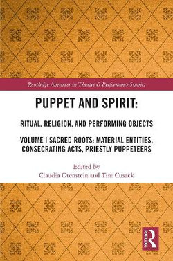 Puppet and Spirit: Ritual, Religion, and Performing Objects