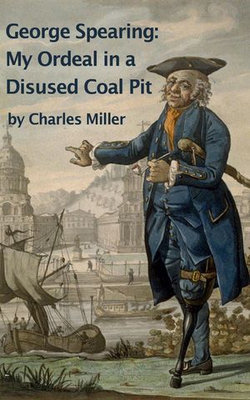 George Spearing: My Ordeal In A Disused Coal Pit