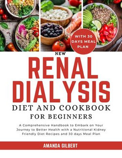 New Renal Dialysis Diet And Cookbook For Beginners