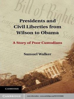 Presidents and Civil Liberties from Wilson to Obama