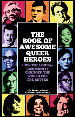 The Book Of Awesome Queer Heroes