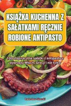 KsiĄŻka Kuchenna Z Salatkami RĘcznie Robione Antipasto