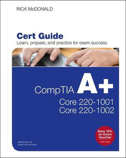 CompTIA A+ 220-1001 and 220-1002