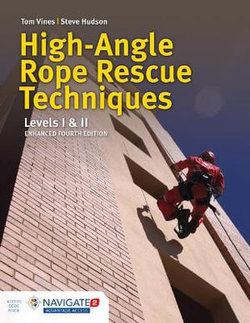 High Angle Rope Rescue Techniques + Field Guide to Accompany High Angle Rescue Techniques includes Navigate Advantage Access