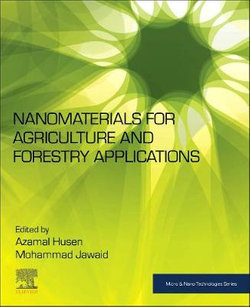 Nanomaterials for Agriculture and Forestry Applications