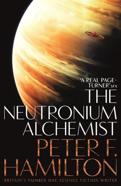 The Neutronium Alchemist: Night's Dawn Trilogy 2