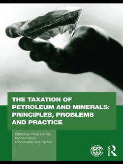 The Taxation of Petroleum and Minerals