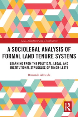 A Sociolegal Analysis of Formal Land Tenure Systems