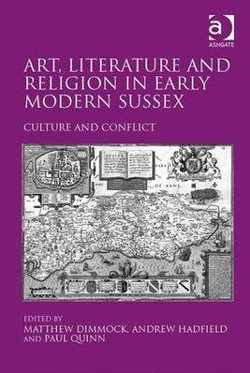 Art, Literature and Religion in Early Modern Sussex