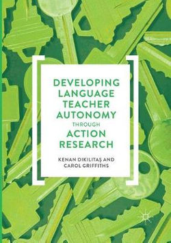 Developing Language Teacher Autonomy through Action Research