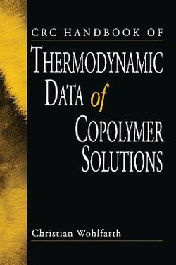 Crc Handbook of Thermodynamic Data of Copolymer Solutions