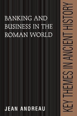 Banking and Business in the Roman World