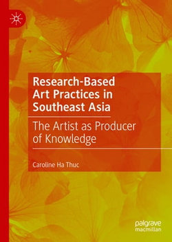 Research-Based Art Practices in Southeast Asia