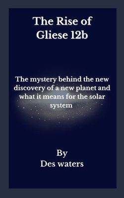 The Rise of Gliese 12b