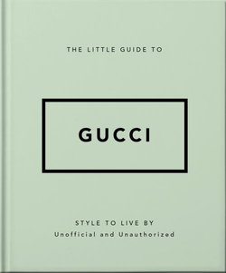 The Little Guide to Gucci