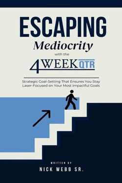 Escaping Mediocrity with the 4 Week QTR