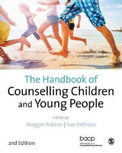 The Handbook of Counselling Children and Young People