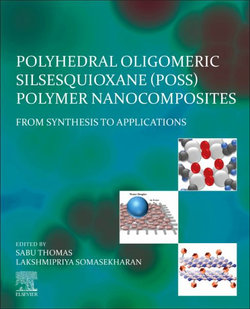 Polyhedral Oligomeric Silsesquioxane (POSS) Polymer Nanocomposites