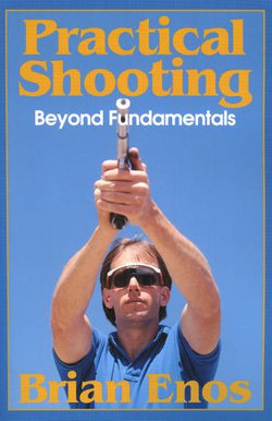 Practical Shooting, Beyond Fundamentals