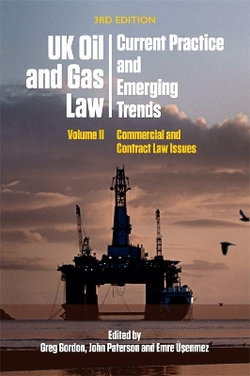 UK Oil and Gas Law: Current Practice and Emerging Trends