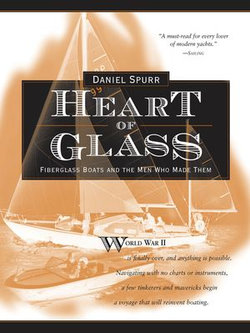 Heart of Glass: Fiberglass Boats and the Men Who Built Them