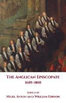 The Anglican Episcopate 1689-1800