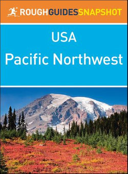 The Pacific Northwest (Rough Guides Snapshot USA)