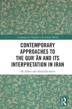 Contemporary Approaches to the Qur?an and its Interpretation in Iran