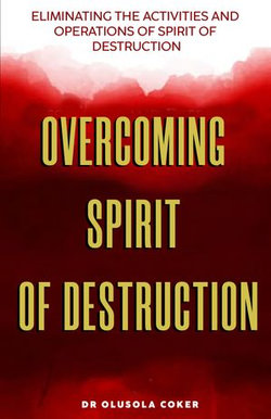 Overcoming Spirit of Destruction