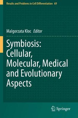 Symbiosis: Cellular, Molecular, Medical and Evolutionary Aspects