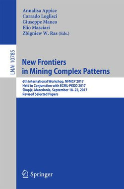 New Frontiers in Mining Complex Patterns