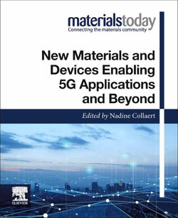 New Materials and Devices Enabling 5G Applications and Beyond