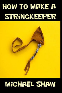 How to Make a Stringkeeper