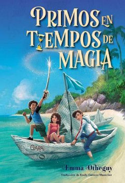 Cousins in the Time of Magic (Spanish Edition)