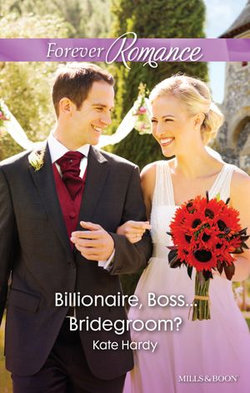 Billionaire, Boss...Bridegroom?