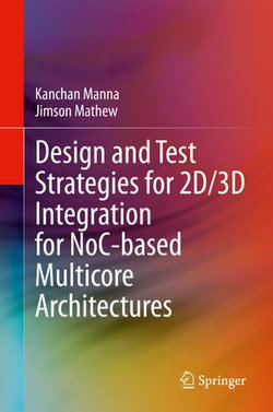 Design and Test Strategies for 2D/3D Integration for NoC-based Multicore Architectures