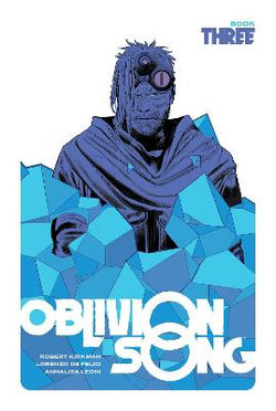 Oblivion Song by Kirkman and de Felici, Book 3