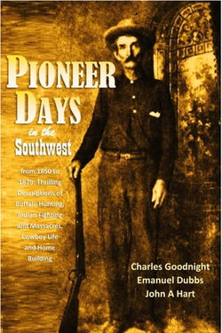 Pioneer Days in the Southwest from 1850 to 1879